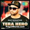 Tera Hero - Maz Bonafide (Hip-Hop) - 190Kbps